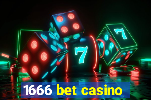 1666 bet casino